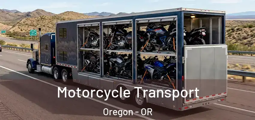  Motorcycle Transport Oregon - OR