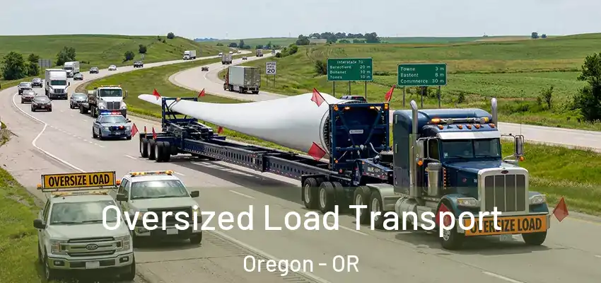  Oversized Load Transport Oregon - OR