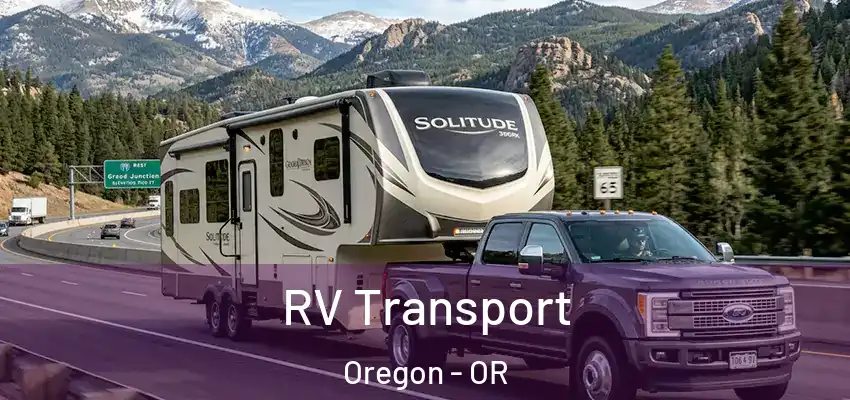  RV Transport Oregon - OR
